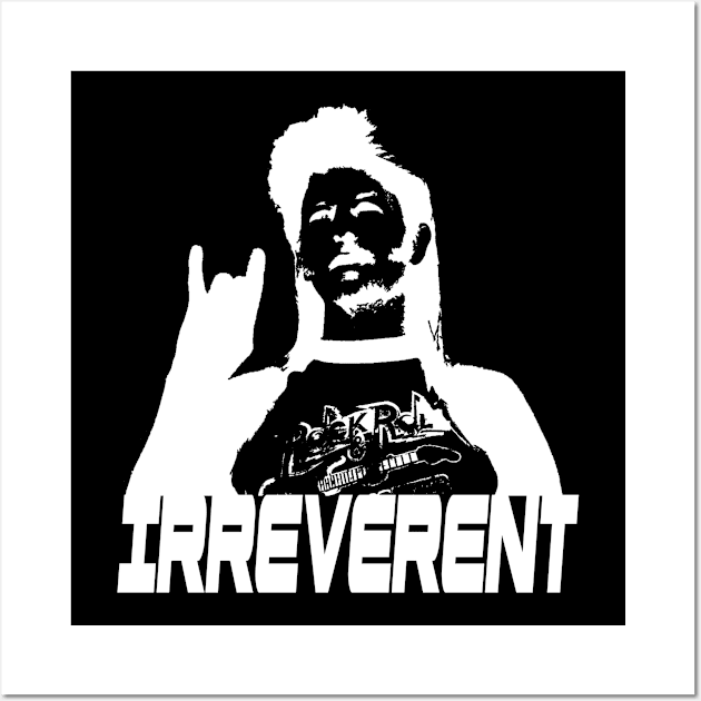 IRREVERENT (White) Wall Art by Zombie Squad Clothing